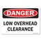 Signmission Safety Sign, OSHA Danger, 5" Height, Low Overhead Clearance, Landscape, D-57-L-19429 OS-DS-D-57-L-19429 - alternate 1